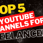 Top 5 YouTube Channels for Freelancers