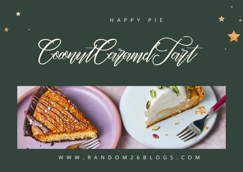 Coconut Caramel Tart: A Heavenly Dessert for Every Occasion
