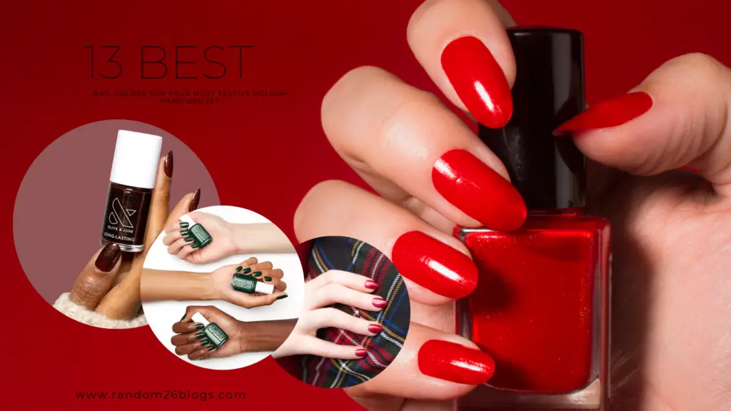 13 Best December Nail Colors for Your Most Festive Holiday Manicure Yet