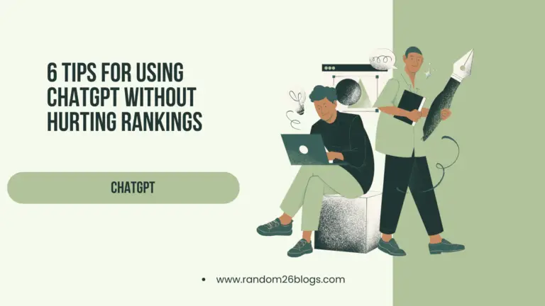 Tips for Using ChatGPT Without Hurting Rankings