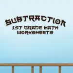 1st Grade Math Worksheets: Subtraction