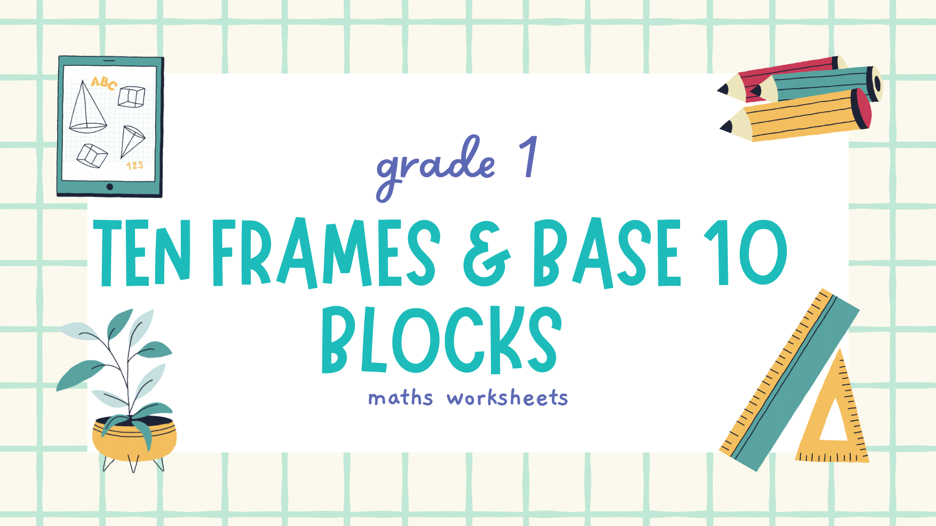 Ten Frames & Base 10 Blocks