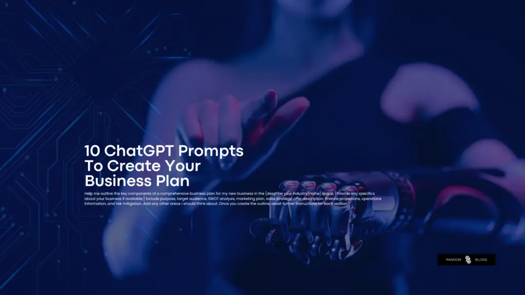 10 ChatGPT Prompts To Create Your Business Plan