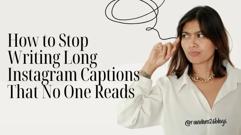 How-to-Stop-Writing-Long-Instagram-Captions-That-No-One-Reads