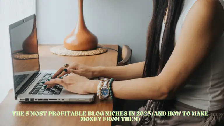 The-5-Most-Profitable-Blog-Niches-in-2023-And-how-to-Make-Money-from-Them