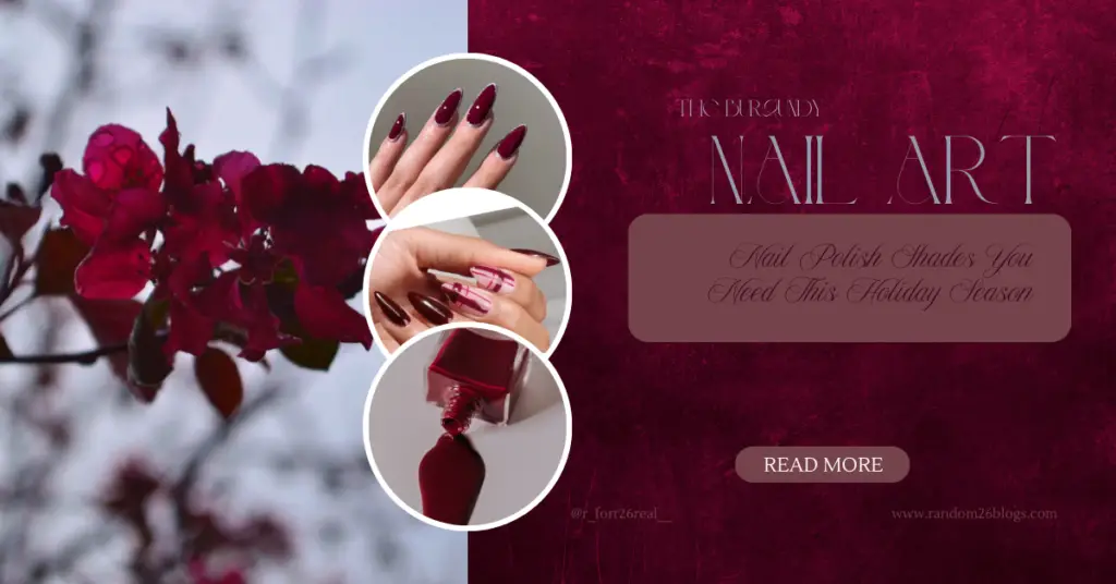 The Burgundy Nail Polishes You’ll Love This Holiday Season