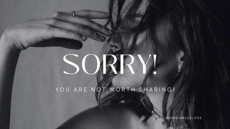 You-are-Not-Worth-Sharing