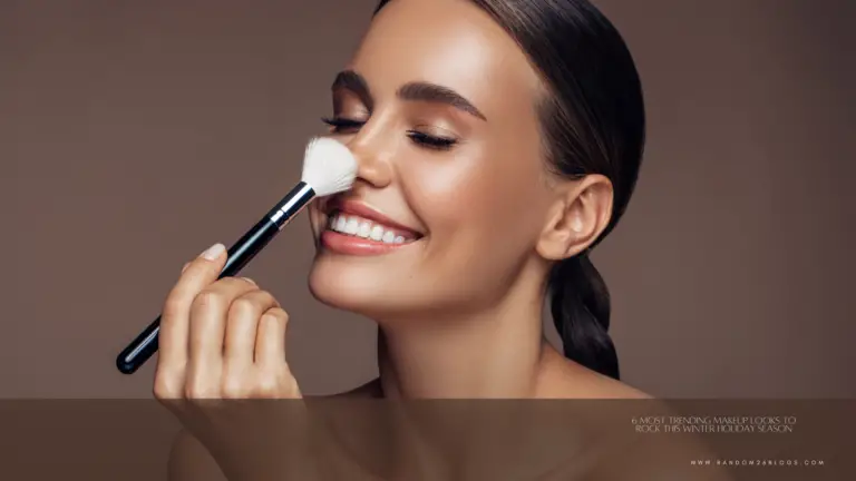 6 Most Trending Makeup Looks to Rock This Winter Holiday Season