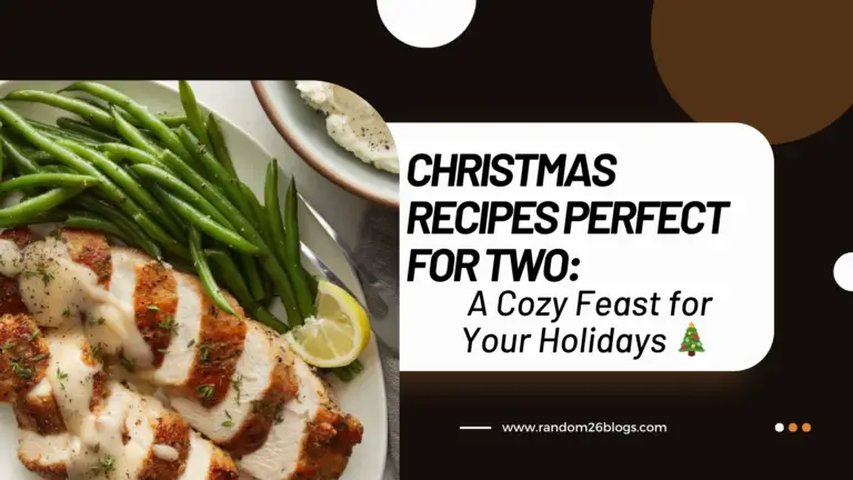 Christmas-Recipes-Perfect-for-Two-A-Cozy-Feast-for-Your-Holidays-🎄-1