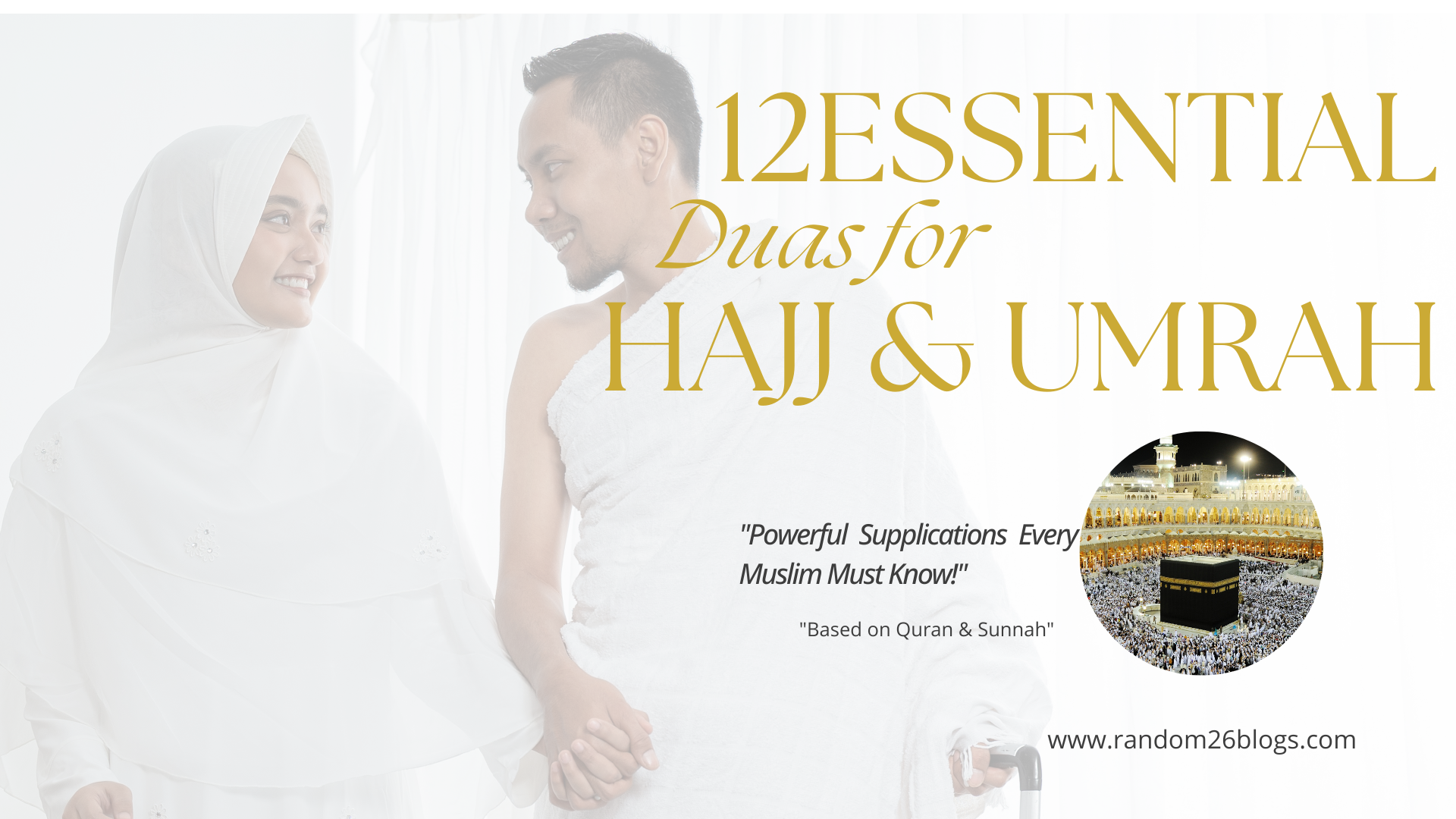 12 Essential Duas for Hajj & Umrah Every Pilgrim Should Know