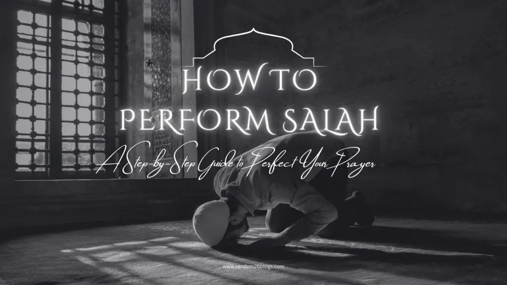 Thumbnail titled 'How to Perform Salah: A Step-by-Step Guide to Perfect Your Prayer' designed for an Islamic blog post on prayer rituals
