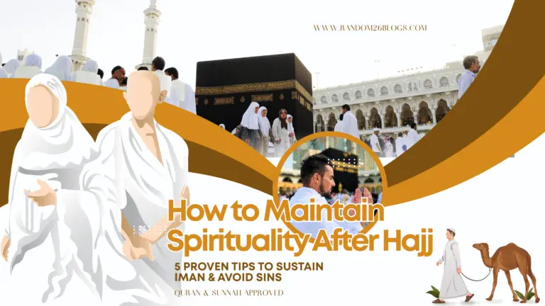 How to Maintain Spirituality After Hajj