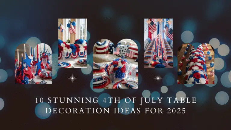 10 Stunning 4th of July Table Decoration Ideas for 2025