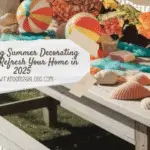 5 Stunning Summer Decorating Ideas to Refresh Your Home in 2025