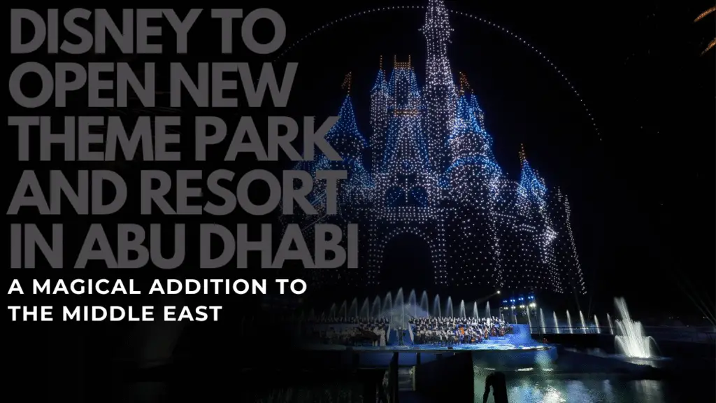 Disney to Open New Theme Park and Resort in Abu Dhabi
