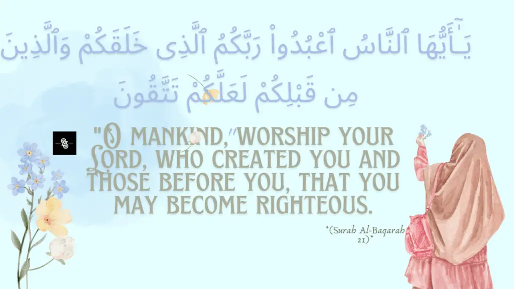 Quranic verse from Surah Al-Baqarah 21 in Arabic and English: 'O mankind, worship your Lord who created you and those before you, that you may become righteous'