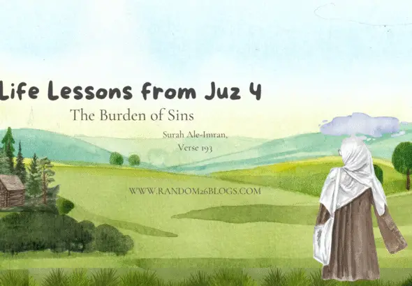 Life Lessons from Juz 4 – The Burden of Sins, featuring Surah Ale-Imran, Verse 193, with the website 'WWW.RANDOM26BLOGSCOM