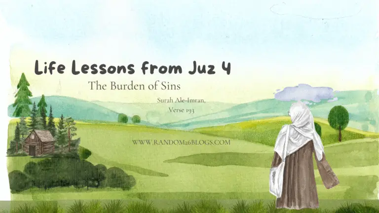 Life Lessons from Juz 4 – The Burden of Sins, featuring Surah Ale-Imran, Verse 193, with the website 'WWW.RANDOM26BLOGSCOM