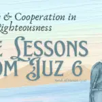 Life-Lessons-from-Juz-6-Justice-Cooperation-in-Righteousness-–-Surah-Al-Maidah-52