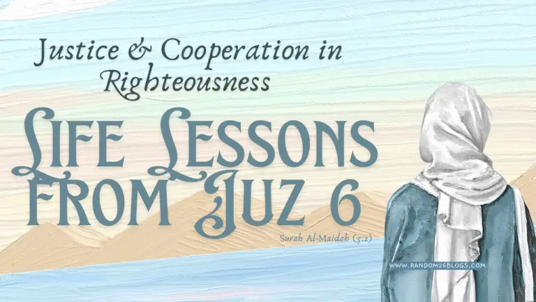 Life-Lessons-from-Juz-6-Justice-Cooperation-in-Righteousness-–-Surah-Al-Maidah-52