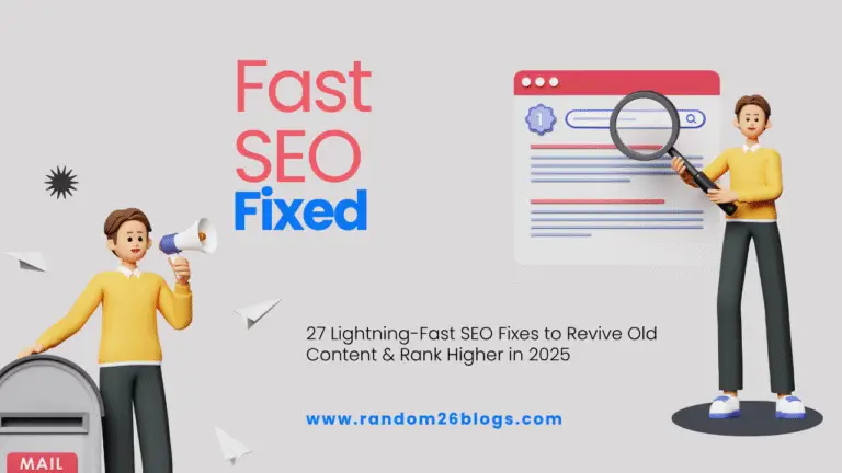 27 Lightning-Fast SEO Fixes to Revive Old Content & Rank Higher in 2025 (1)