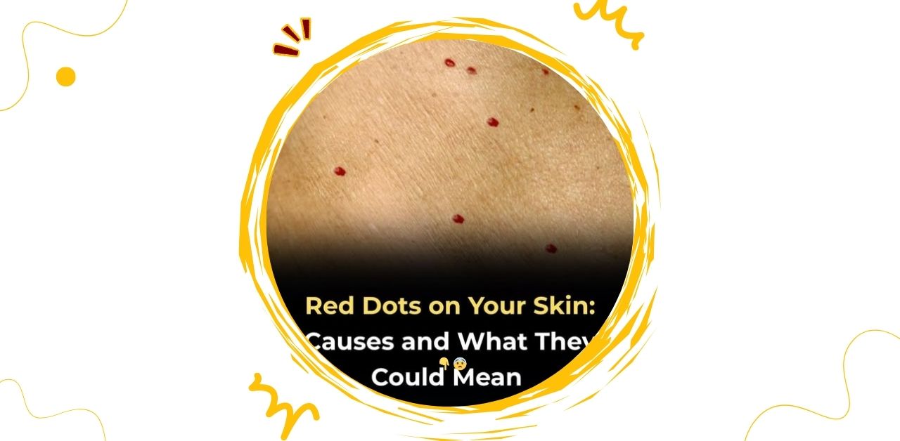 Red Dots on Your Skin Causes and What They Could Mean