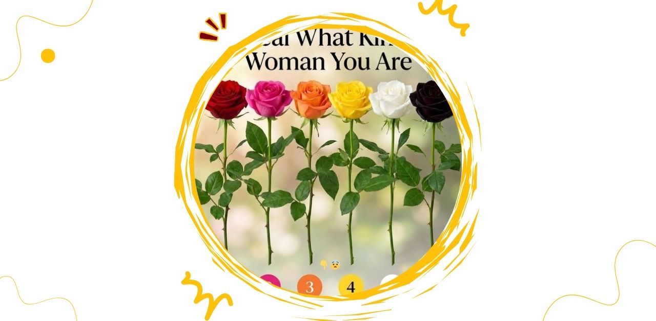 The Rose You Choose and What It Reveals